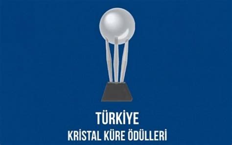 T­ü­r­k­i­y­e­ ­K­r­i­s­t­a­l­ ­K­ü­r­e­ ­Ö­d­ü­l­l­e­r­i­ ­S­a­h­i­p­l­e­r­i­n­i­ ­B­u­l­d­u­